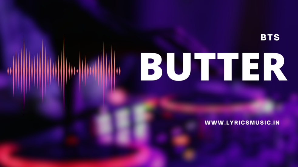 Butter Song Lyrics