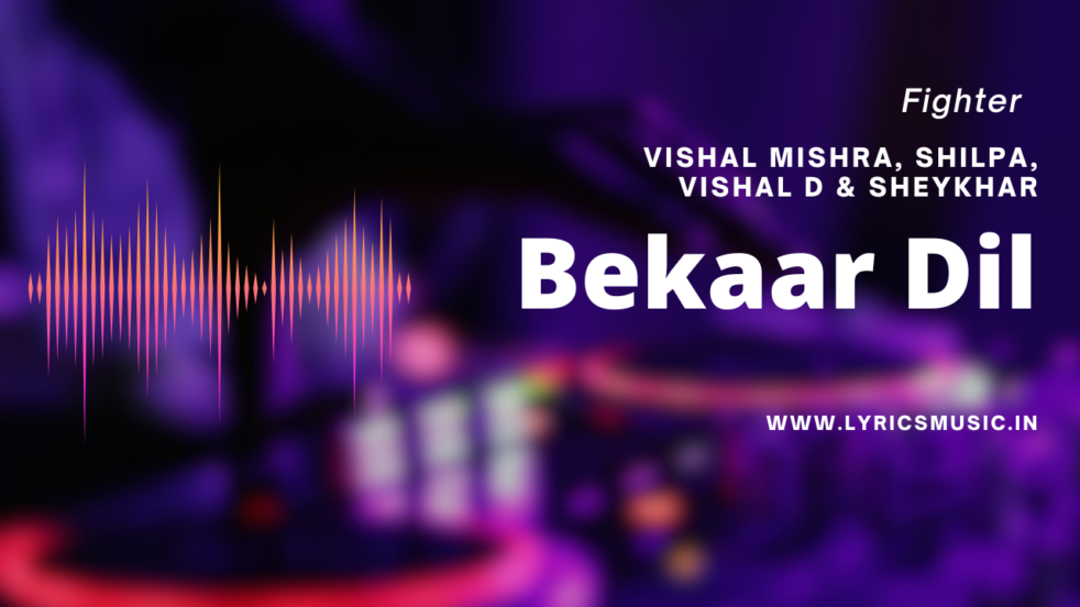 Bekaar Dil Lyrics