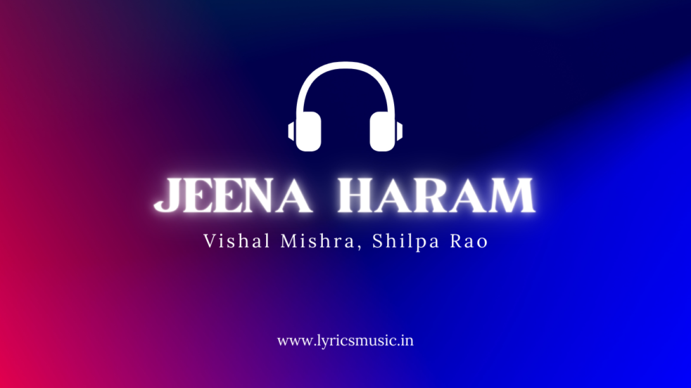 JEENA HARAM