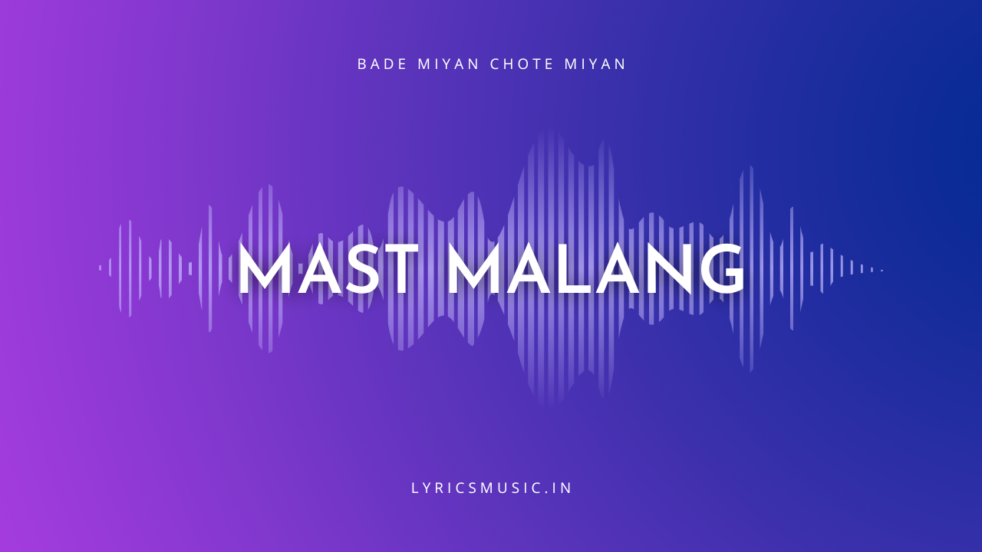 MAST MALANG Lyrics