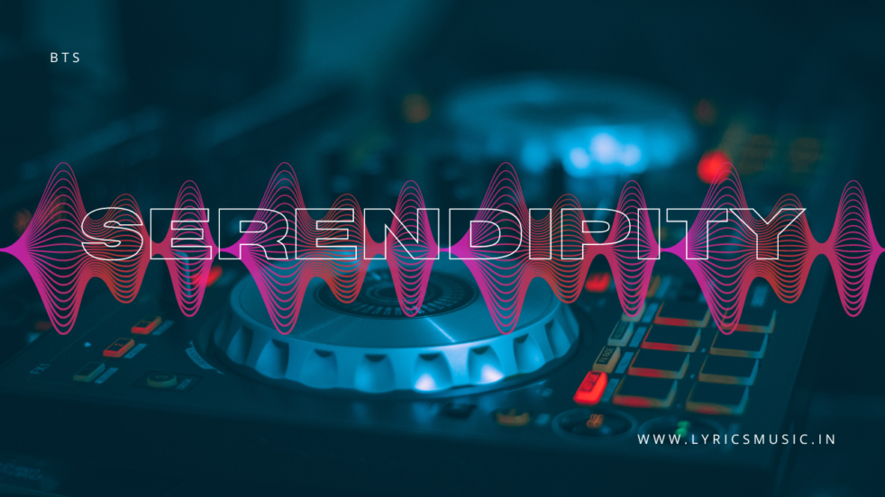 Serendipity Lyrics - BTS