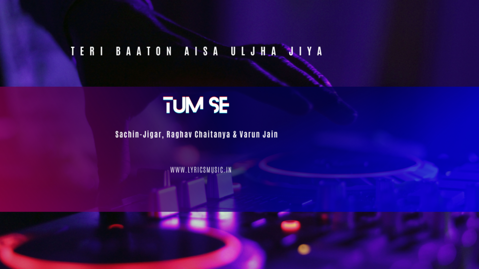 Tum Se Lyrics