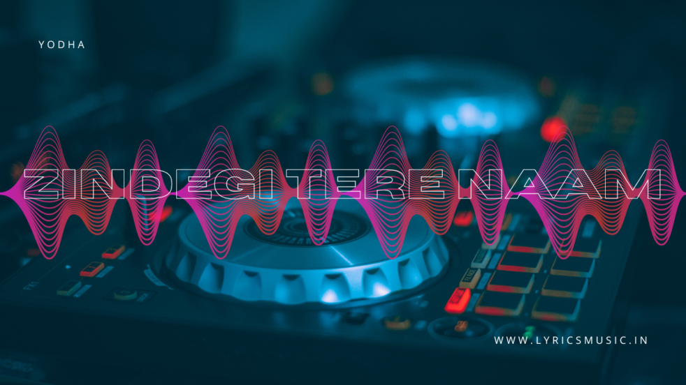 Zindegi Tere Naam Lyrics
