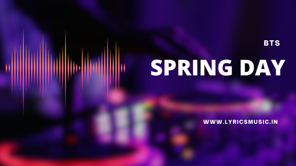 Spring Day Lyrics In English (Translation)